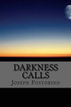 Darkness Calls by Joseph Postorino