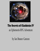 The Secrets of Gladsheim IV by Ian Brazee-Cannon