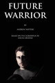 Future Warrior by Alicia Graham