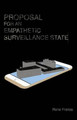 Proposal for an Empathetic Surveillance State by Rene Franco