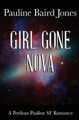 Girl Gone Nova by Pauline Baird Jones