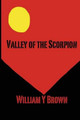 Valley of the Scorpion by Julia E Brown