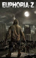 Euphoria Z Luke Ahearn (Author Game Publisher Dead Reckoning and America's Army) 9781497497382