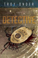 Detective by Troy Onder