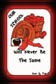 Our School Will Never Be The Same by Don G Ford