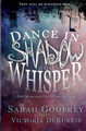 Dance in Shadow and Whisper by Victoria Derubeis