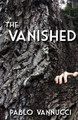 The Vanished by Pablo Vannucci