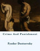 Crime And Punishment by Fyodor Dostoevsky