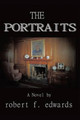 The Portraits by Robert F Edwards