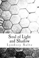 Soul of Light and Shadow by Lyndsey Saltz
