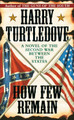 How Few Remain by Harry Turtledove