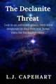 The Declanite Threat by L J Capehart