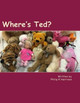 Where's Ted? Philip R Harrison 9781530774920