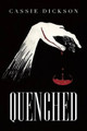 Quenched by Cassie Dickson