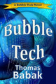 Bubble Tech by Thomas Babak