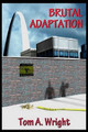 Brutal Adaptation by Tom a Wright