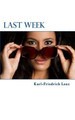 Last Week by Karl-Friedrich Lenz