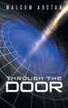 Through the Door by Malcom Abstan
