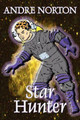 Star Hunter by Andre Norton, Science Fiction, Adventure by Andre Norton