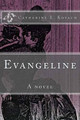 Evangeline by Catherine E Kovach