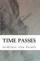 time passes by Nickolass Michel Clew-Brower