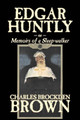 Edgar Huntly by Charles Brockden Brown, Fantasy, Historical, Literary by Charles Brockden Brown