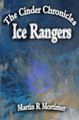 Ice Rangers by Martin R Mortimer