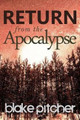 Return from the Apocalypse by Blake Pitcher