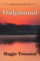 Dadgummit by Maggie Toussaint