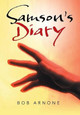 Samson's Diary Bob Arnone 9781491741412