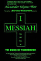 I, Messiah by Alexander Ulysses Thor