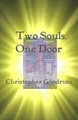Two Souls, One Door Christopher Goodrum 9781540749499