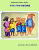 The Fun Begins by Carol Aston