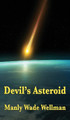 Devil's Asteroid Manly Wade Wellman 9781515433866