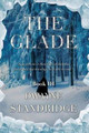 The Glade: Book Three Dwayne Standridge 9781515260998