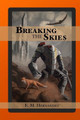 Breaking The Skies by Evan Marshall Hernandez
