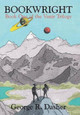 Bookwright: Book One of the Vanir Trilogy George R Dasher 9781491753385