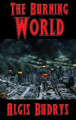 The Burning World Algis Budrys 9781515445005