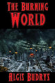 The Burning World Algis Budrys 9781515445012