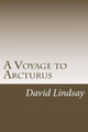 A Voyage to Arcturus David Lindsay 9781540808424
