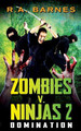 Zombies v. Ninjas: Domination: No. 2 R. A. Barnes 9781908943668