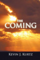 The Coming Kevin J Kurtz 9781490799643
