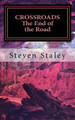 CROSSROADS The End of the Road by Steven Staley