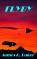 Flyby by James R Baker