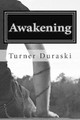 Awakening by Turner Duraski