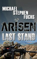 Arisen: Last Stand Michael Stephen Fuchs 9781697890839