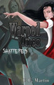 Warped Ones: Shattered E E Martin 9781517256432