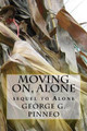 Moving On, Alone by George G Pinneo