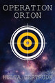 Operation Orion by Hulta Gertrude