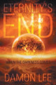 Eternity's End by Damon Lee